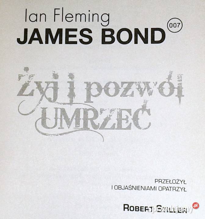 Żyj i pozwól umrzeć Ian Fleming lubelskie Chełm