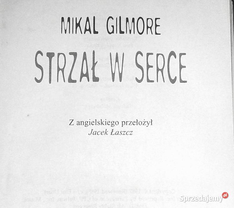 Strzał w serce Mikal Gilmore Pozostałe
