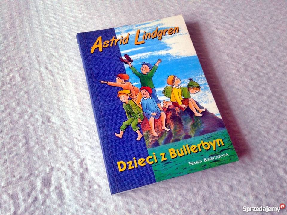 Książka Dzieci z Bullerbyn Astrid Lindgren 1957r Sosnowiec sprzedam