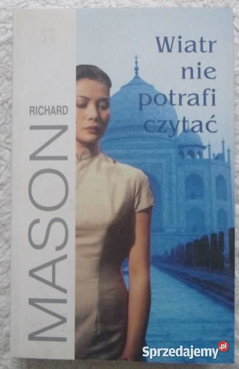 Wiatr nie potrafi czytać Richard Mason Rok wydania 2004