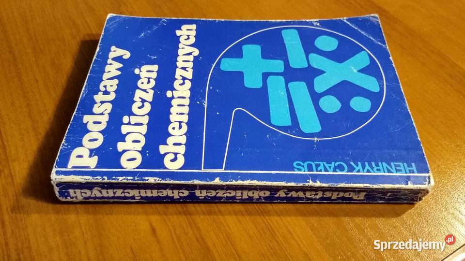 Podstawy obliczeń chemicznych Henryk Całus Książki i Podręczniki