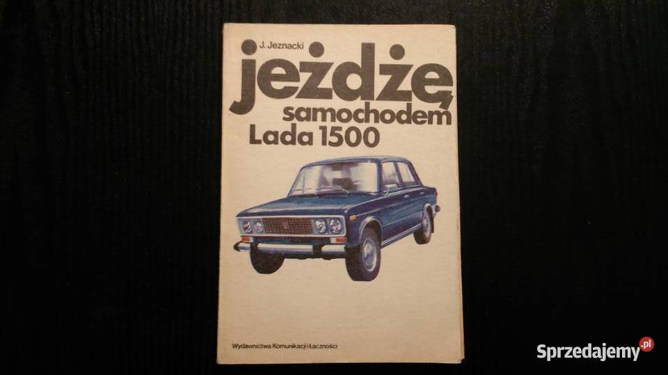 Książka jeżdżę samochodem Lada 1500 miękka lubuskie Zielona Góra