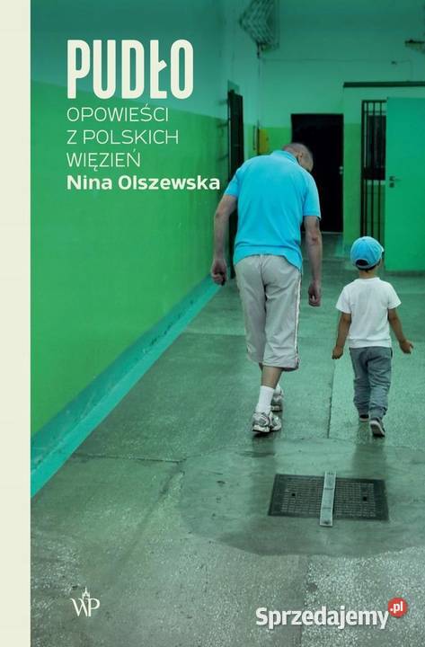 Pudło Opowieści z polskich więzień Olszewska kujawsko-pomorskie Osięciny