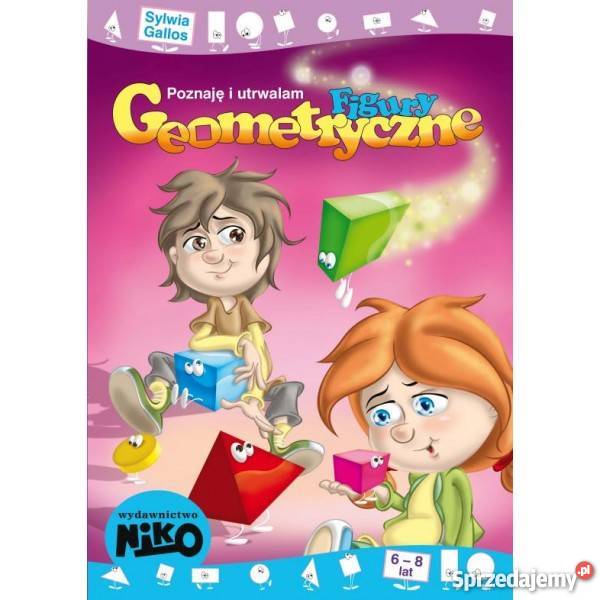 Poznaję i utrwalam figury geometryczne Sylwia mazowieckie