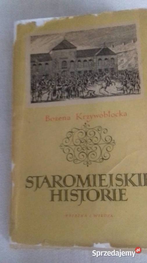 Staromiejskie historie Bożena Krzywobłocka