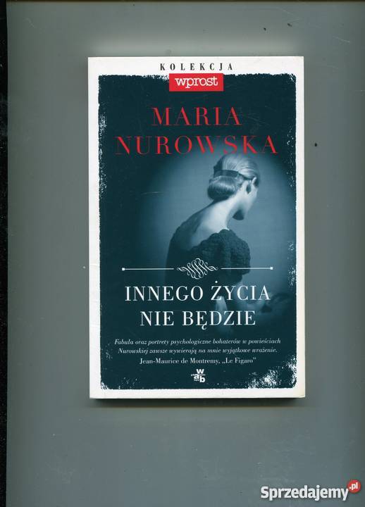 Innego życia nie będzie Nurowska Szczecin