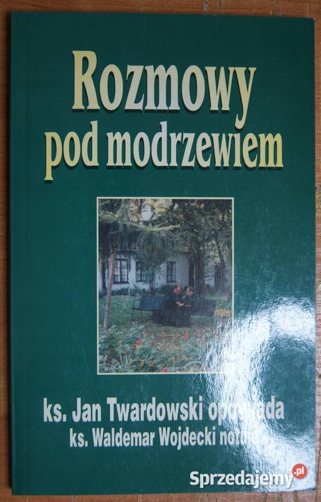 ks Waldemar Wojdecki Rozmowy pod modrzewiem