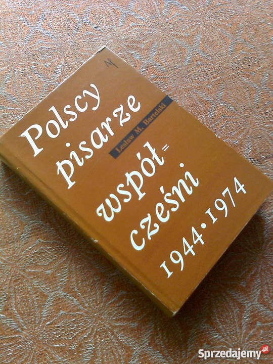 Pisarze polscy współcześni 19441974 Lesław Warszawa