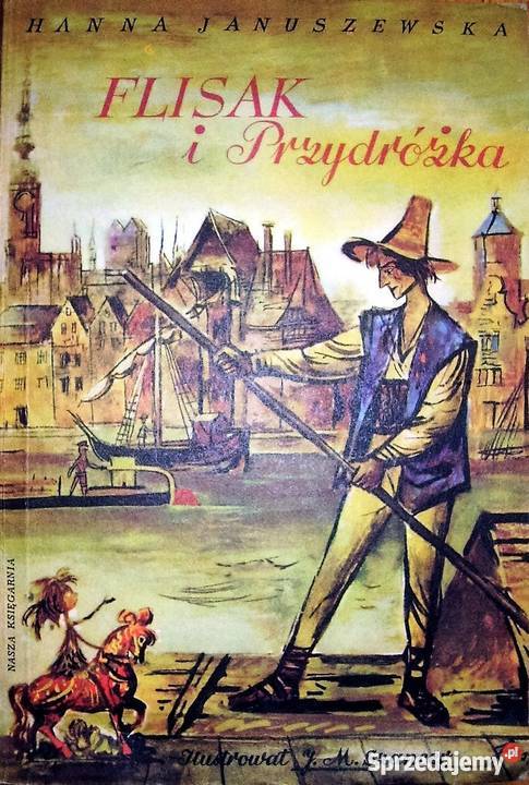 FLISAK I PRZYDRÓŻKA JANUSZEWSKA HANNA Rok wydania 1976 Książki dla dzieci Zamość
