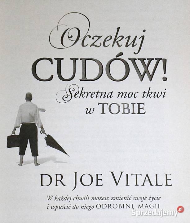 Oczekuj cudów Sekretna moc tkwi w Tobie Joe Chełm