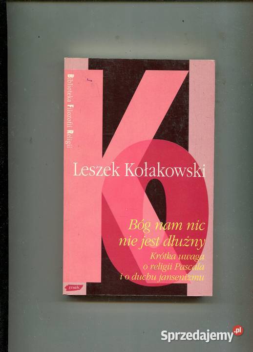 Bóg nam nic nie jest dłużny Leszek Kołakowski Szczecin