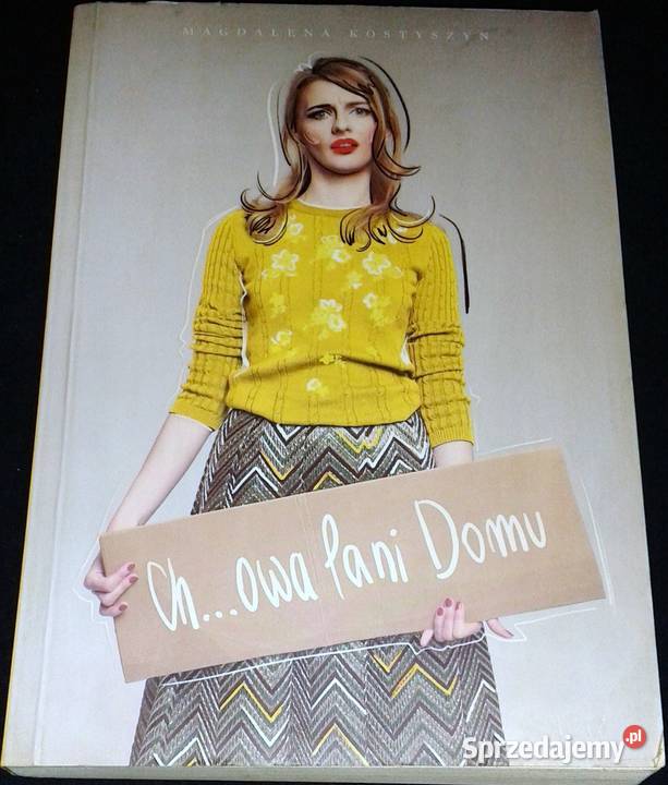 Chowa Pani Domu Magdalena Kostyszyn Pozostałe
