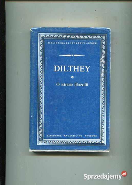 O istocie filozofii Dilthey twarda z obwolutą Kultura i Rozrywka Szczecin sprzedam