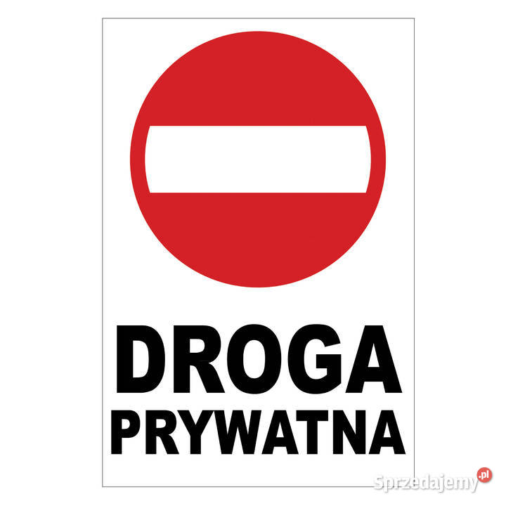 Tabliczka znak ZAKAZ WJAZDU DROGA PRYWATNA Gliwice sprzedam