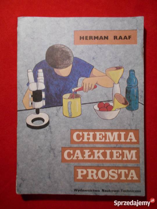 CHEMIA CAŁKIEM PROSTA HERMAN RAAF Szczecin