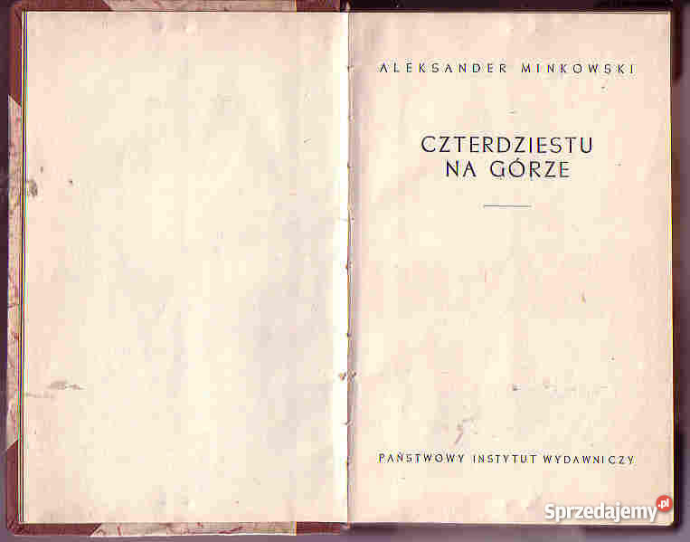 4300 CZTERDZIESTU NA GÓRZE ALEKSANDER MINKOWSKI Czyrna sprzedam