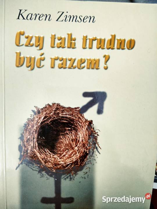 Czy tak trudno być razem poradniki miłosne Warszawa