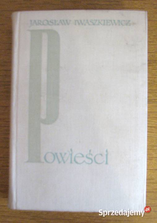Jarosław Iwaszkiewicz - Powieści - tom II - 1958