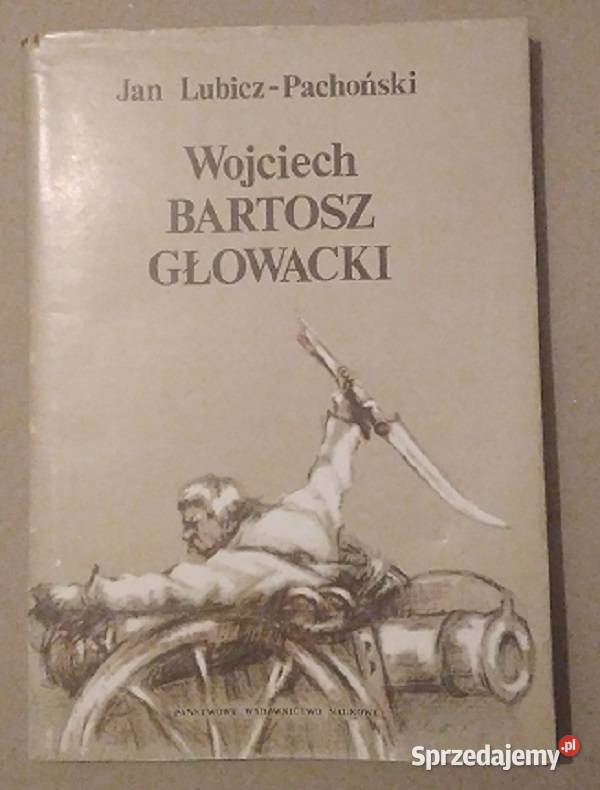 Wojciech Bartosz Głowacki miękka z obwolutą Wieprz