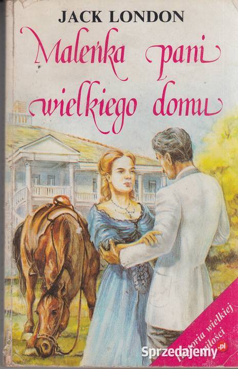 03375 MALEŃKA PANI WIELKIEGO DOMU JACK LONDON literatura piękna - proza zagraniczna Czyrna
