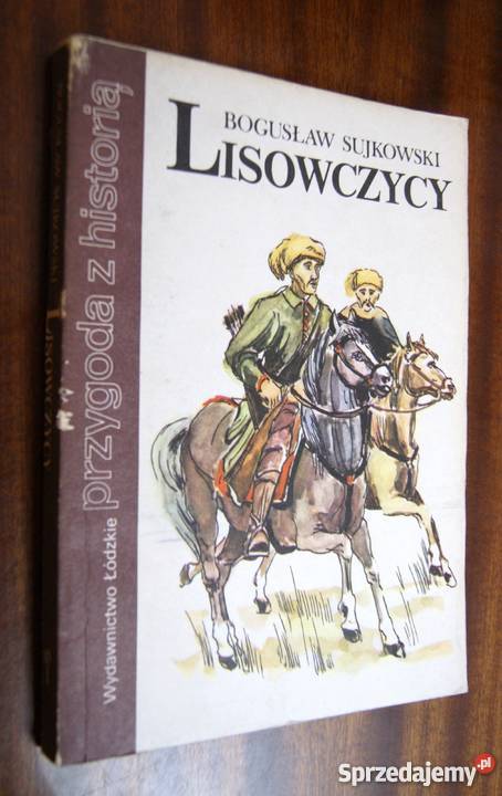 Bogusław Sujkowski Lisowczycy historyczne lubelskie Parczew