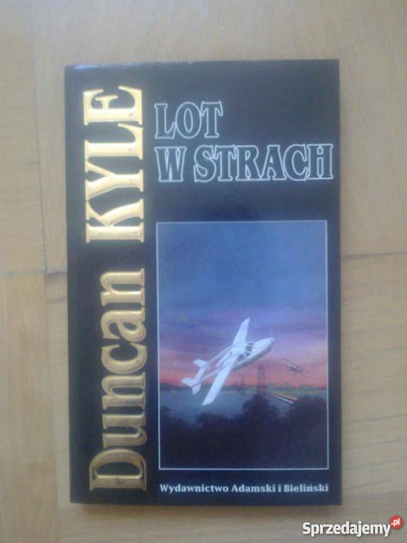 Duncan Kyle Lot w strach Proza i poezja mazowieckie Warszawa