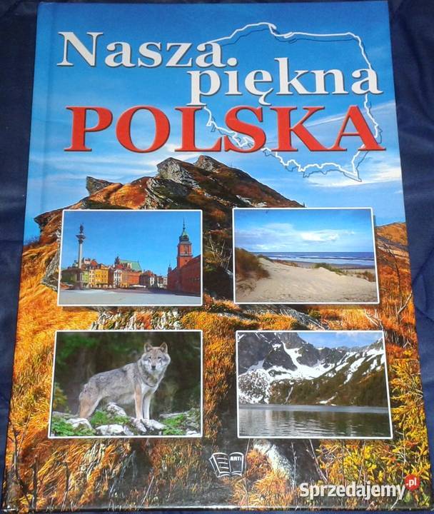 Nasza piękna Polska A Rogala M Rogala