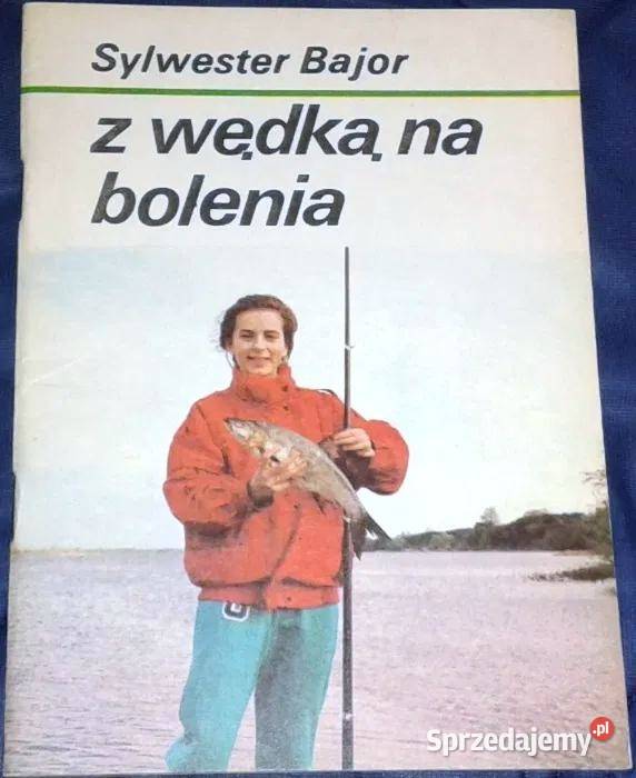Z wędką na bolenia Sylwester Bajor Chełm