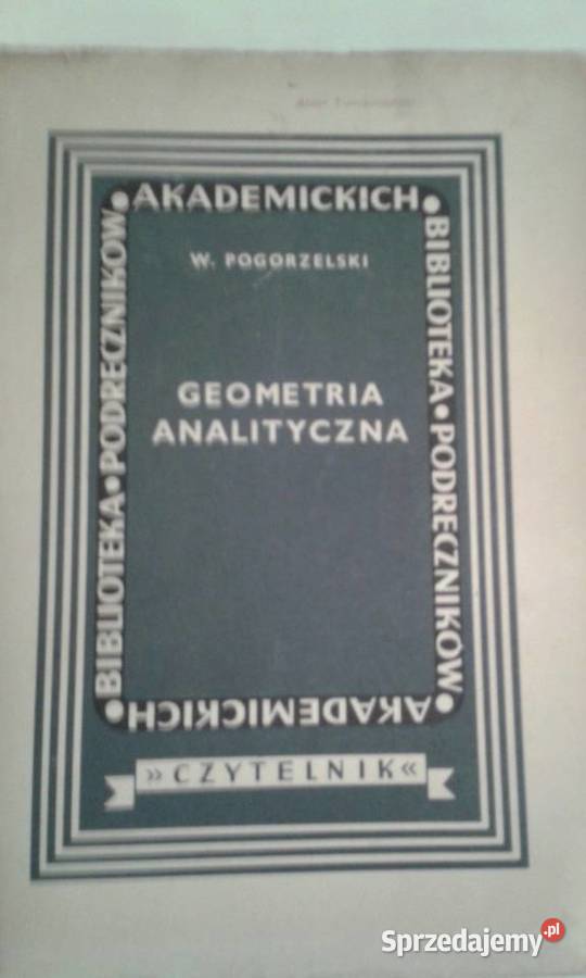 Geometria analityczna - Witold Pogorzelski