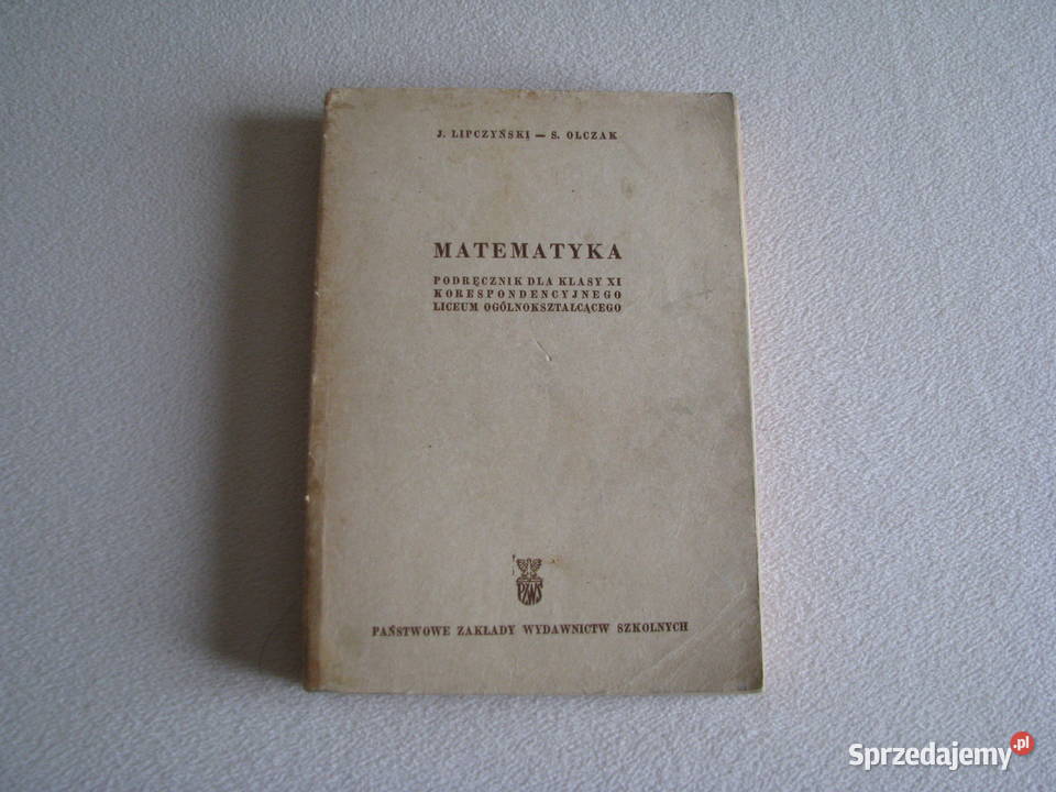 Matematyka Lipczyński Olczak podręcznik IX klasa Rok wydania 1971 Brzegi