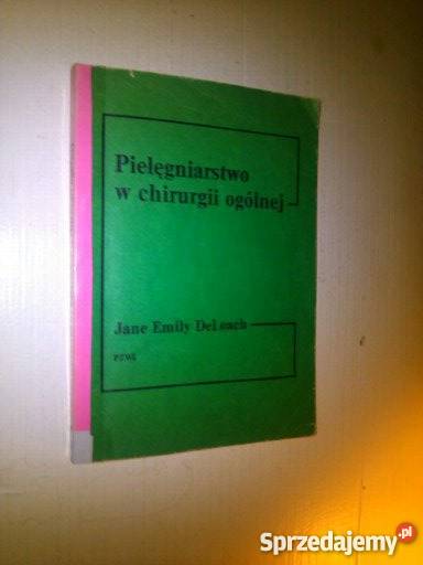 PIELĘGNIARSTWO W CHIRURGII OGÓLNEJ DELOACHfa medycyna, nauki medyczne zachodniopomorskie Goleniów
