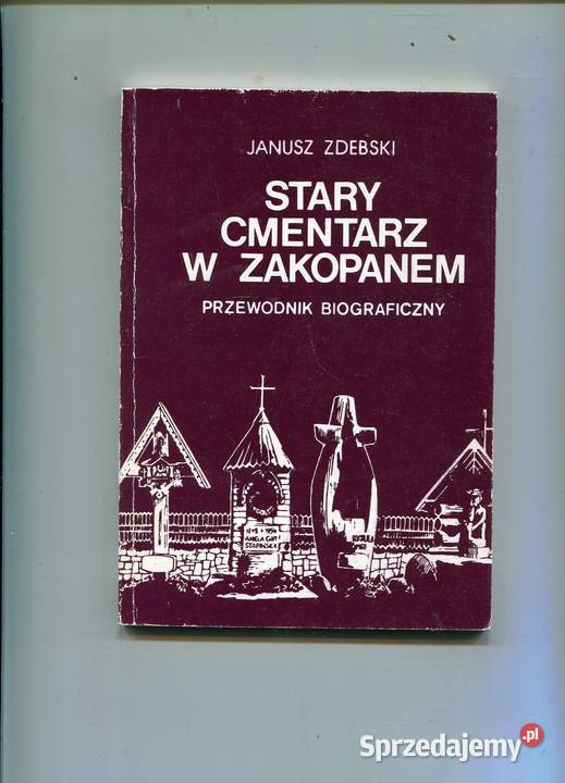 Stary Cmentarz w Zakopanem Przewodnik Rok wydania 1986