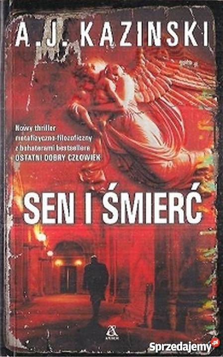 SEN I ŚMIERĆ KAZINSKI JA Rok wydania 2012 wielkopolskie Konin