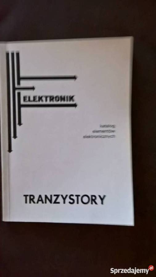 Katalog Elementów Elektronicznych Tranzystory Rok wydania 1991 Kultura i Rozrywka Wrocław