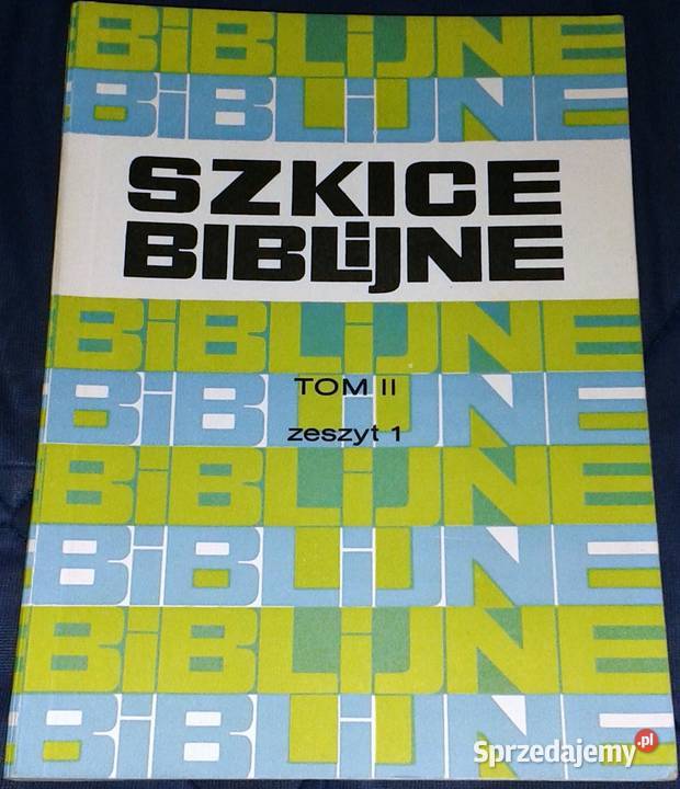 Szkice Biblijne Tom 2 Zeszyt 1 praca zbiorowa Rok wydania 1971