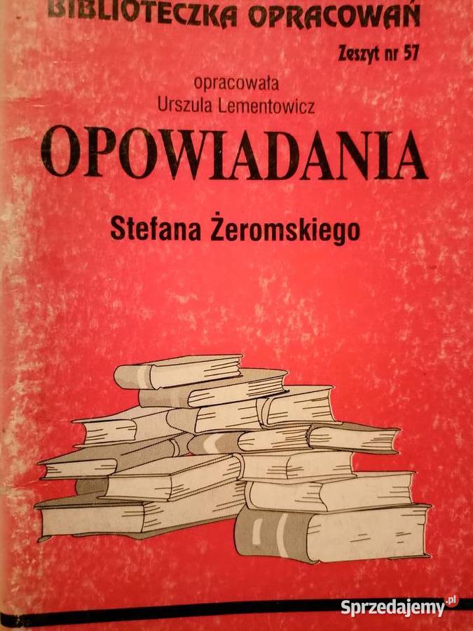 Opowiadania Żeromskiego analizy literatura literaturoznawstwo Warszawa