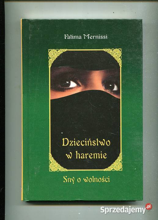 Dzieciństwo w haremie Sny o wolności Fatima twarda Szczecin
