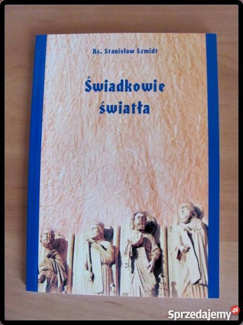 Świadkowie światła Stanisław Szmidt Płock