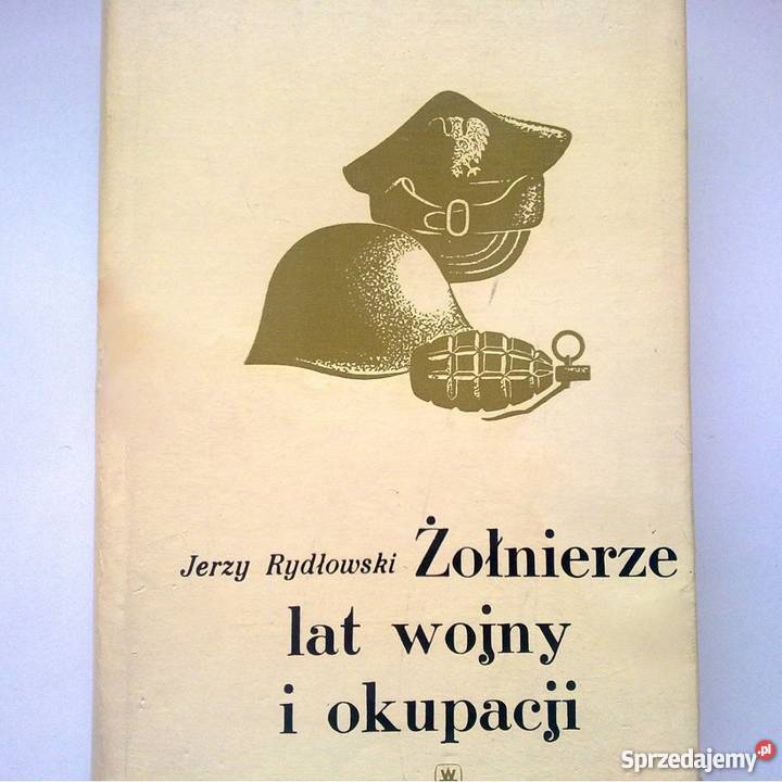 Żołnierze lat wojny i okupacji. Jerzy Rydłowski. Książka.