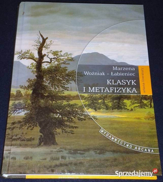 Klasyk i metafizyka Marzena WoźniakŁabieniec Chełm