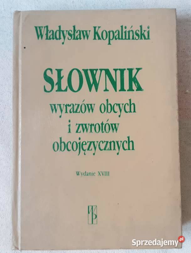 SŁOWNIK Wyrazów Obcych i Zwrotów Obcojęzycznych -W.K.