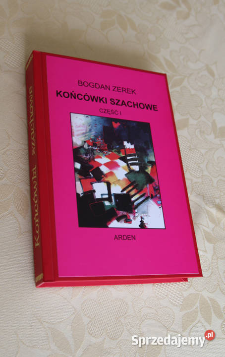 Końcówki szachowe cz I II III Bogdan Zerek Toruń