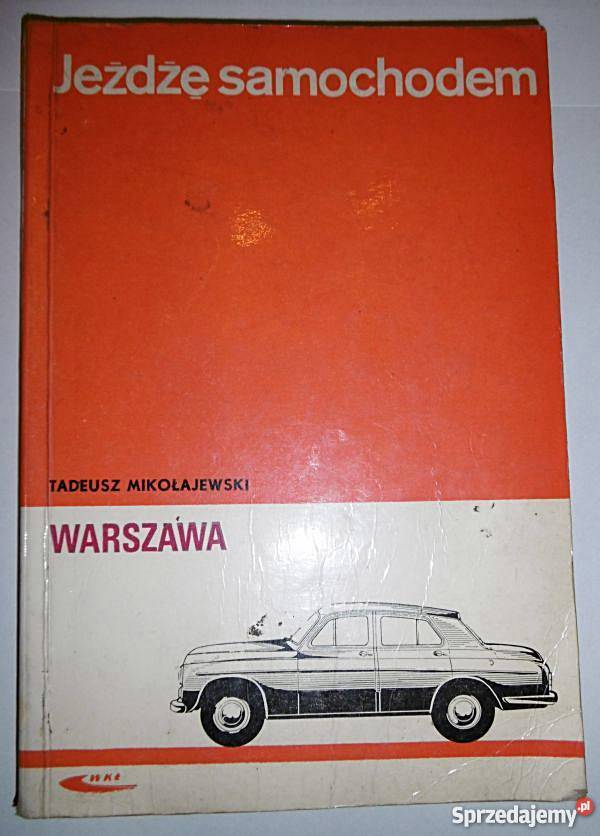Jeżdżę samochodem Warszawa T Mikołajewski Ostrów Wielkopolski