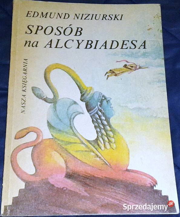 Sposób na Alcybiadesa Edmund Niziurski Chełm