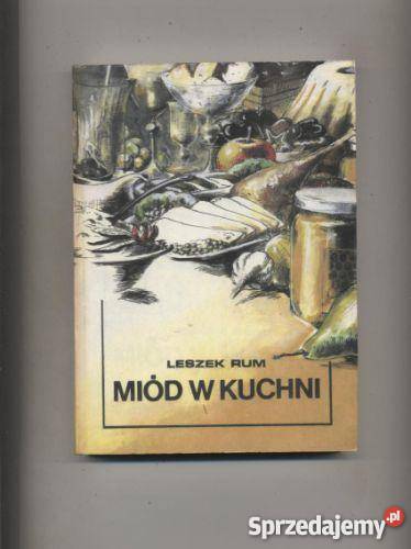 Miód w kuchni Szczecin sprzedam