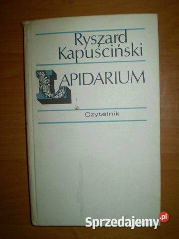 Lapidarium Ryszard Kapuściński literaturoznawstwo