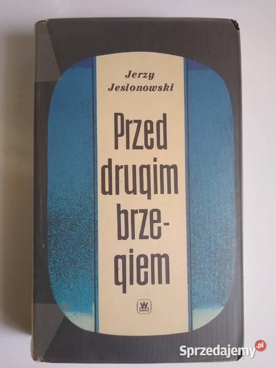 Przed drugim brzegiem Jerzy Jesionowski Gdańsk