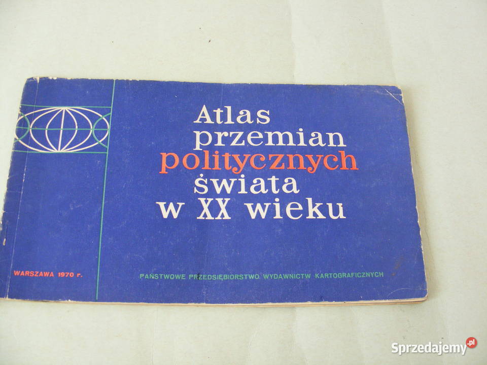 Powszechny atlas świata Atlas przemian Rok wydania 1984 Oborniki Śląskie