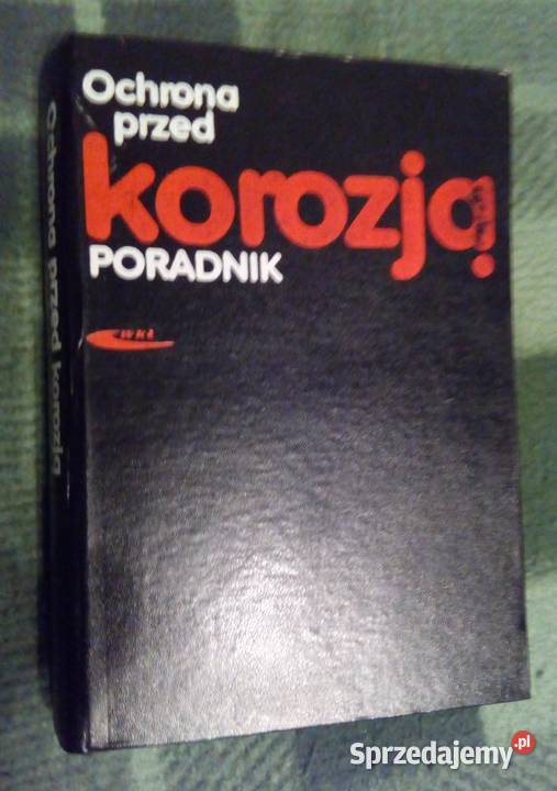 Ochrona przed korozją Poradnik Legionowo sprzedam