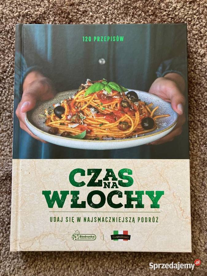 Nowa książką Czas na Włochy 120 przepisów kuchnia, potrawy Nisko